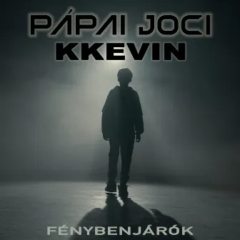 Fénybenjárók by Pápai Joci