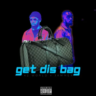 Get Dis Bag by K2 World