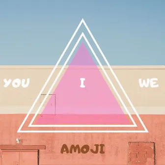 You I We by Amoji