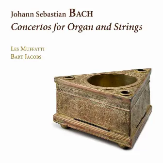 Bach: Concertos for Organ and Strings by Bart Jacobs