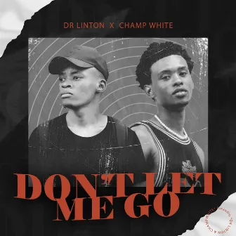 Don't let me go by Dr Linton