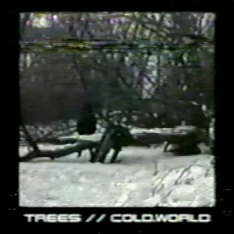 cold.world by trees