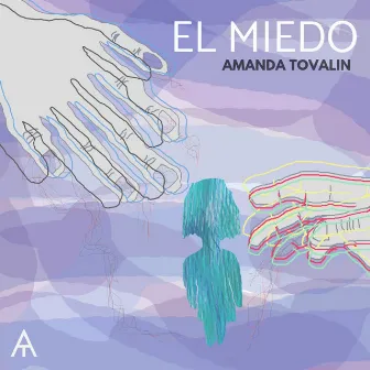 El Miedo by Amanda Tovalin