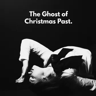 The Ghost of Christmas Past by Deidre & the Dark