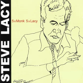 5 X Monk, 5 X Lacy by Steve Lacy