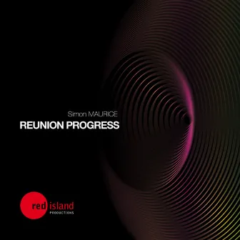 Simon Maurice Present Reunion Progress by Simon Maurice