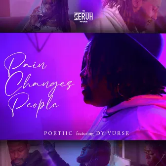 Pain Changes People by Poetiic