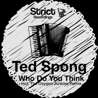 Who Do You Think by Ted Spong