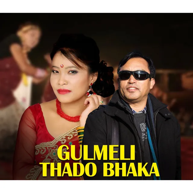 Gulmeli Thado Bhaka