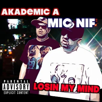 Losin My Mind by Mic Nif