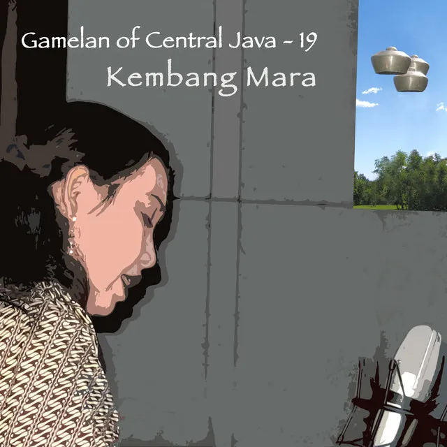 Gamelan of Central Java - 19 Kembang Mara