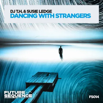 Dancing with Strangers by Dj T.H.