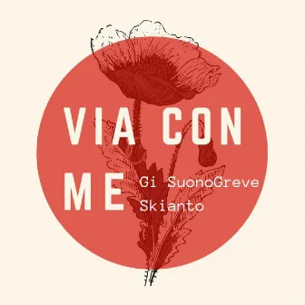 Via con me by Gi SuonoGreve