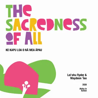 The Sacredness of All by Maydeen 'Iao