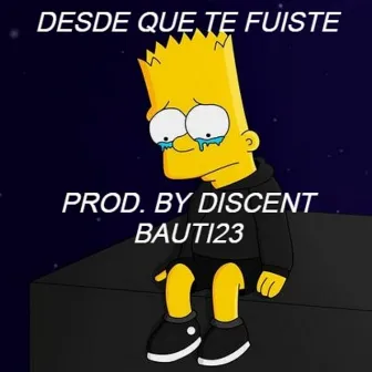 Desde Que Te Fuiste (Demo) by Bauti23