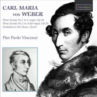 Carl Maria von Weber: Piano Sonatas, Vol. 1 by Pier Paolo Vincenzi