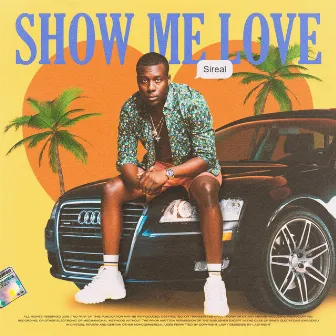 Show Me Love by Sireal