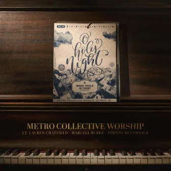 O Holy Night / What Child Is This by Metro Collective Worship