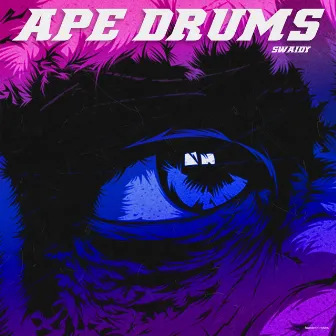 Ape Drums by Swaidy