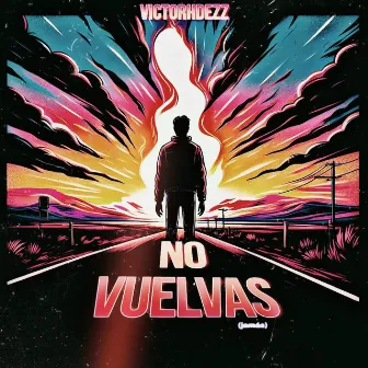 NO VUELVAS (jamás) by victorhdezz