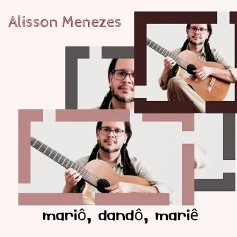 Mariô, Dandô, Mariê by Alisson Menezes