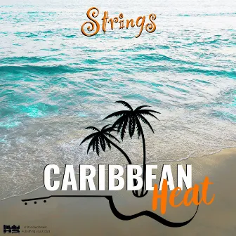 Caribbean Heat by Strings