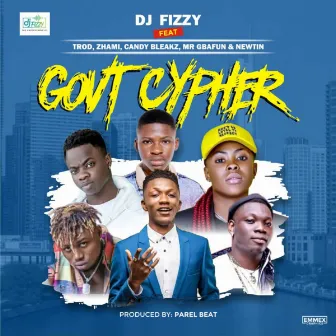 Govt Cypher by Dj Fizzy