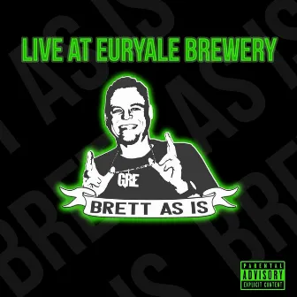 Live at Euryale Brewery by Brett As Is