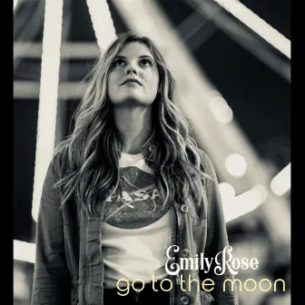 Go to the Moon by Emily Rose