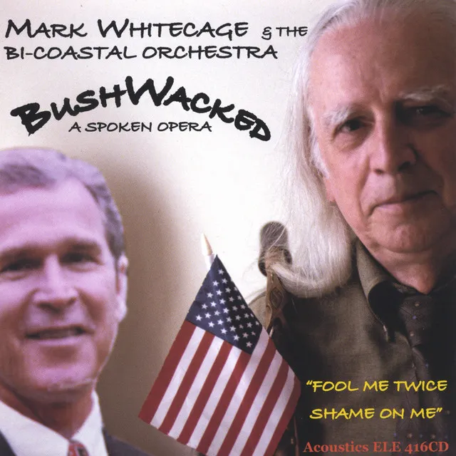 Bushwacked - A Spoken Opera