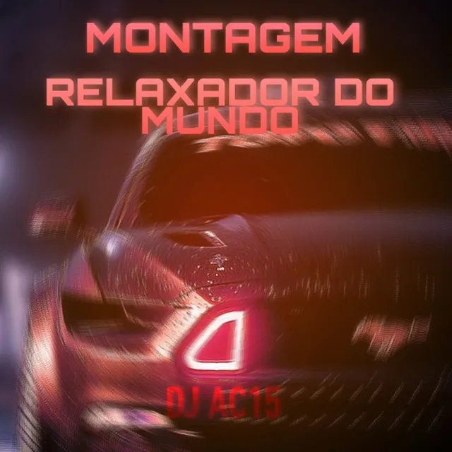 Montagem Relaxador Do Mundo