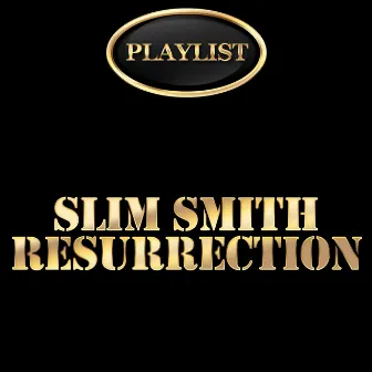 Slim Smith Resurrection Playlist by Slim Smith