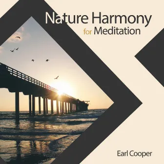 Nature Harmony for Meditation by Earl Cooper