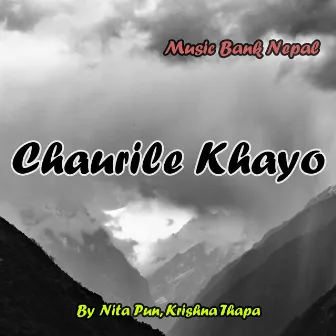 Chaurile Khayo by Nita Pun