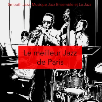 Le meilleur jazz de Paris by Le Jazz