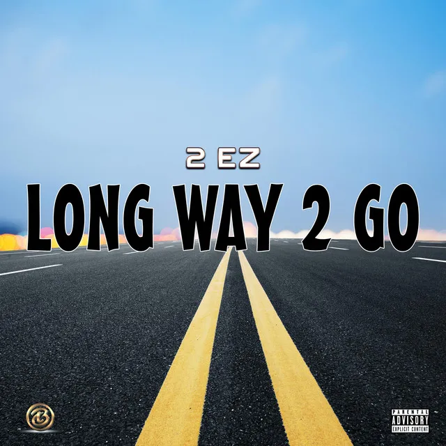 Long Way 2 Go