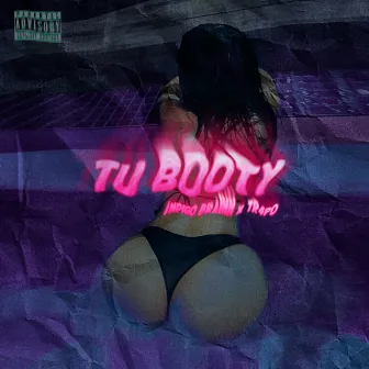 TU BOOTY by Índigo Brainn