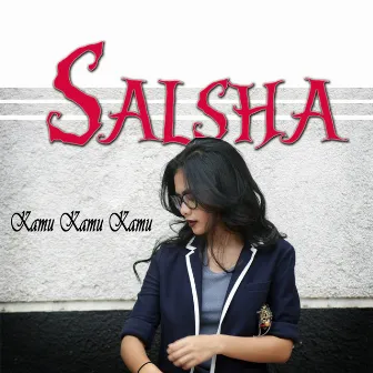 Kamu Kamu Kamu by Salsha