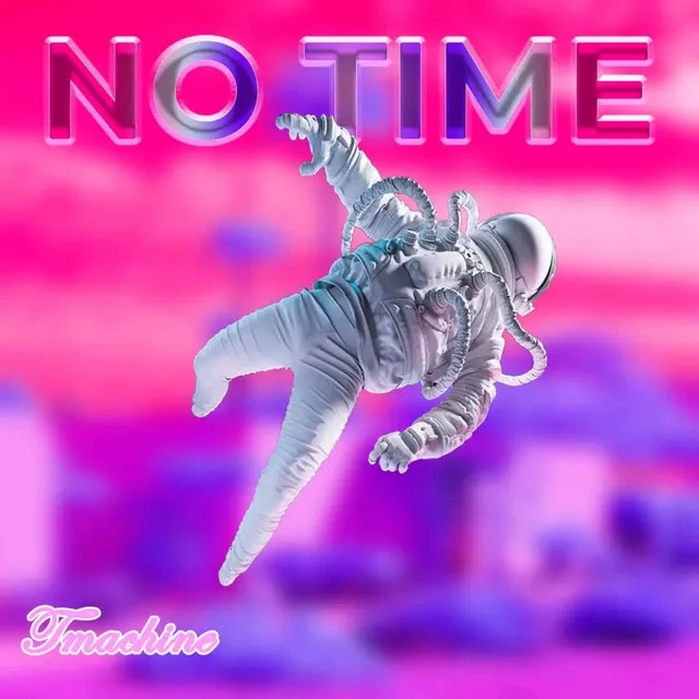 NO TIME - Extended Version