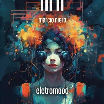 Eletromood by Marcio Nigro