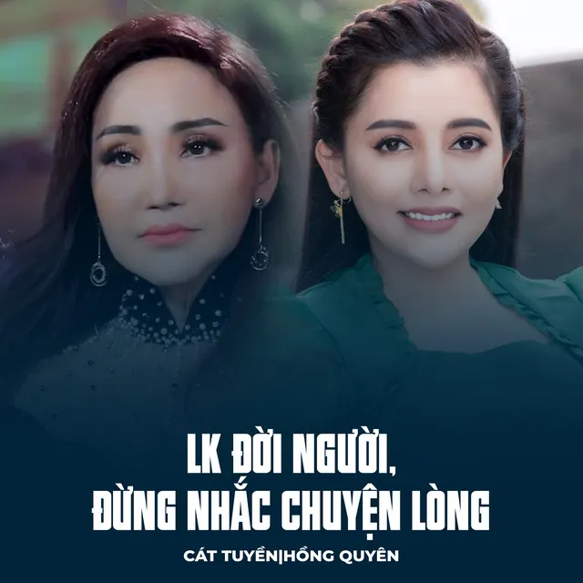 LK Đời Người, Đừng Nhắc Chuyện Lòng