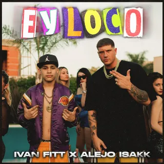 Ey Loco by Ivan Fitt