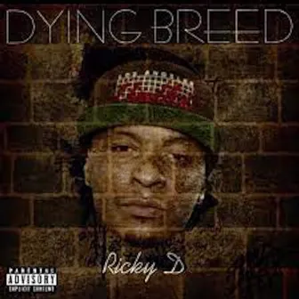 Dying Breed by Ricky D