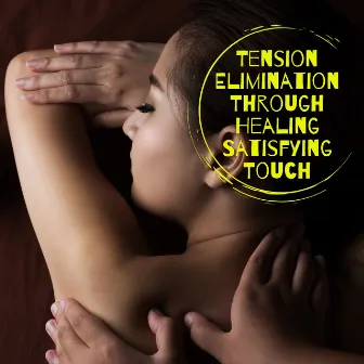 Tension Elimination Through Healing Satisfying Touch by Stuart Shiatsu