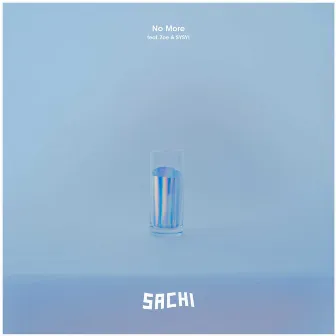 No More (feat. Zoe & SYSYI) by SACHI