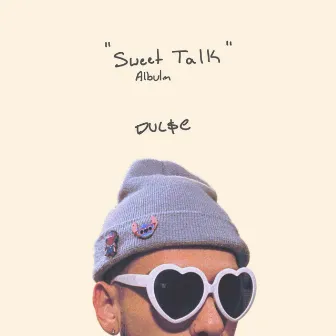 Sweet Talk by Dul$e