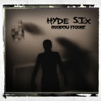 Shadow Figure by Hyde Six