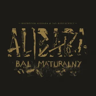 Bal maturalny by Rozbójnik Alibaba