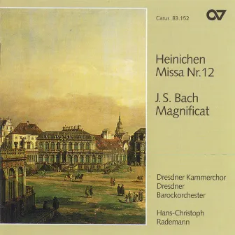 Heinichen: Mass No. 12 in D Major; Bach, J.S.: Magnificat in D Major, BWV 243 by Johann David Heinichen