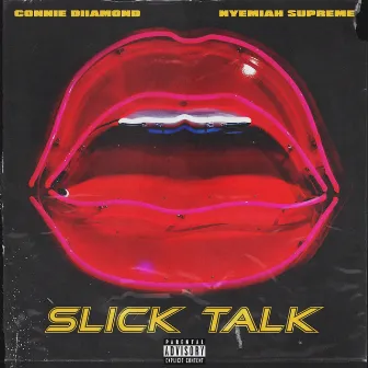 Slick Talk by Nyemiah Supreme